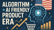 Algorithm + AI-Friendly Product Era